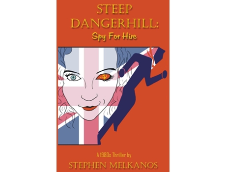 Livro Steep Dangerhill: Spy For Hire de Stephen Melkanos (Inglês)
