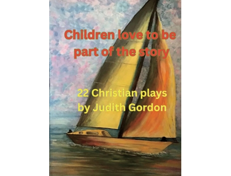 Livro Children love to be part of the story 22 Christian plays de Judith Gordon (Inglês)