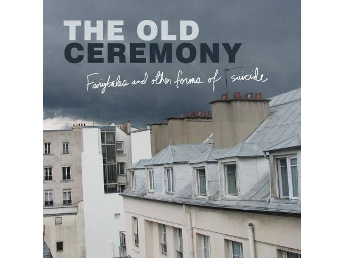 Vinil The Old Ceremony - Fairytales - Best Of 2006-2014 Deluxe Edition (1CDs)