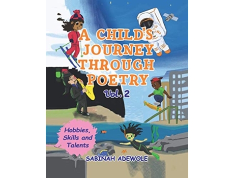Livro A Childs Journey Through Poetry- Volume 2 De Sabinah Adewole (inglês)