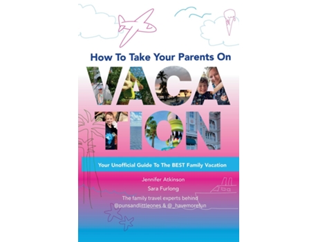 Livro How To Take your Parents on Vacation de Sara Furlong (Inglês)