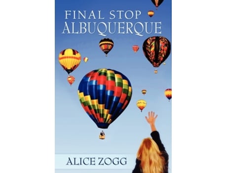 Livro Final Stop Albuquerque De Alice Zogg (inglês - Capa Dura)