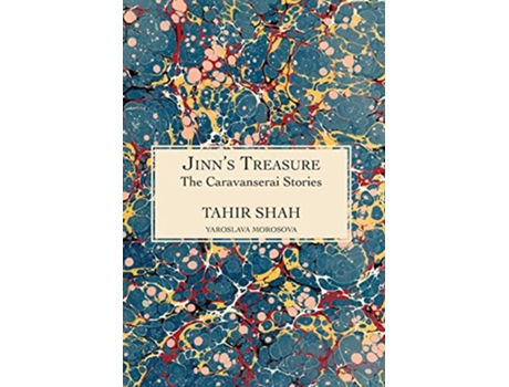 Livro The Caravanserai Stories Jinns Treasure de Tahir Shah (Inglês)