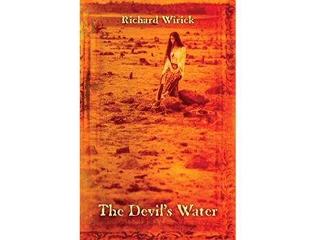Livro The Devils Water de Richard Wirick (Inglês)