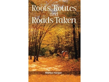 Livro Roots, Routes, and Roads Taken de Marlys Harper (Inglês)