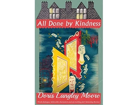 Livro All Done by Kindness de Doris Langley Moore Roy Strong (Inglês)