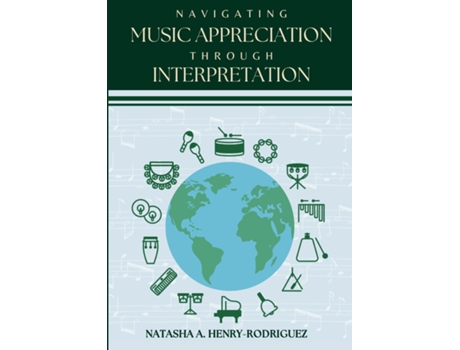 Livro Navigating Music Appreciation Through Interpretation de Natasha Henry-Rodriguez (Inglês)