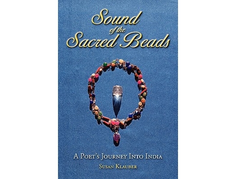 Livro Sound of the Sacred Beads A Poets Journey into India de Susan Klauber (Inglês)