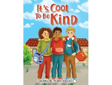 Livro Its Cool To Be Kind de Shermaine Perry-Knights (Inglês - Capa Dura)