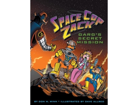 Livro Space Cop Zack, Gargs Secret Mission Gargs Secret Mission De Don M Winn (inglês)