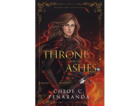 Livro A Throne from the Ashes An Heir Comes to Rise Book 3 de Chloe C Peñaranda (Inglês)
