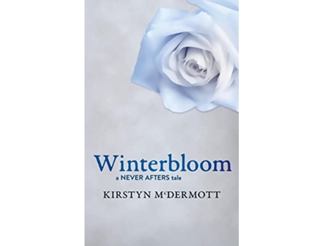 Livro Winterbloom A Never Afters Tale de Kirstyn McDermott (Inglês)