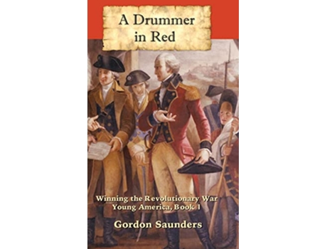 Livro A Drummer in Red Young America de Gordon Saunders (Inglês - Capa Dura)