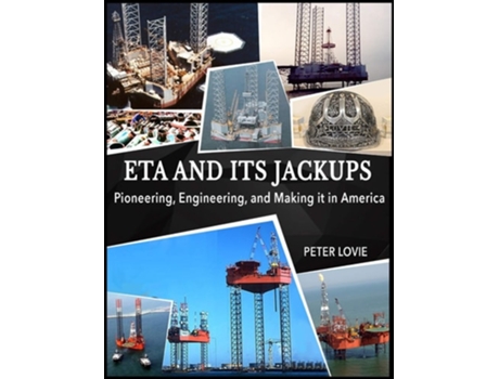 Livro Eta And Its Jackups De Peter Lovie (inglês - Capa Dura)