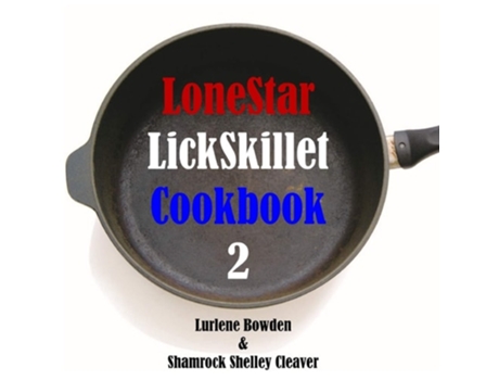 Livro Lonestar Lickskillet Volume Two De Lurlene Bowden (inglês)