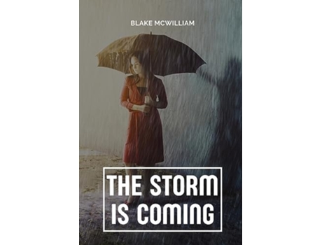Livro The Storm is Coming de Blake McWilliam (Inglês)