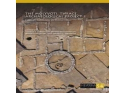 Livro The Molyvoti Thrace Archaeological Project 1 Landscape Architecture and Material Culture de ISD International - IPSUK (Inglês)