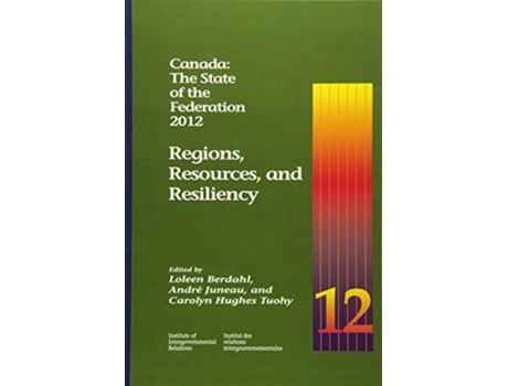 Livro Canada The State of the Federation, 2012 de Loleen Berdahl, André Juneau et al. (Inglês)