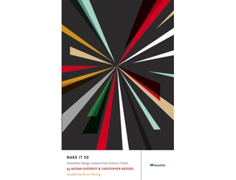 Livro Make It So Interaction Design Lessons from Science Fiction de Nathan Shedroff e Christopher Noessel (Inglês)
