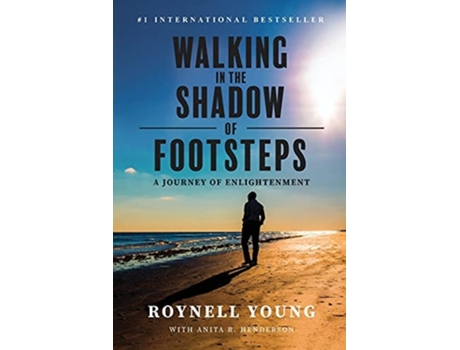Livro Walking In The Shadow Of Footsteps A Journey Of Enlightenment De Roynell Young E Henderson (inglês)