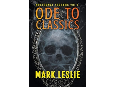 Livro Ode to Classics Nocturnal Screams de Mark Leslie (Inglês)