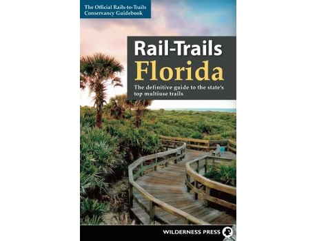 Livro rail-trails florida de rails-to-trails conservancy (inglês)