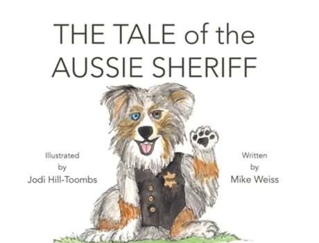 Livro The Tale of the Aussie Sheriff de Mike Weiss (Inglês - Capa Dura)