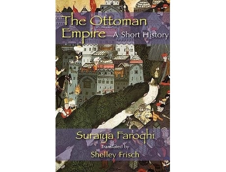Livro The Ottoman Empire De Suraiya Faroqhi (inglês - Capa Dura)