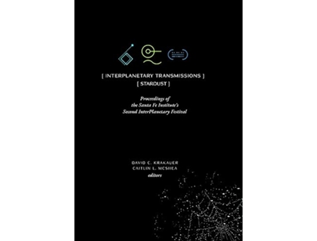 Livro InterPlanetary Transmissions Proceedings of the Santa Fe Institutes Second InterPlanetary Festival de David C Krakauer e Caitlin L Mcshea (Inglês - Capa Dura)