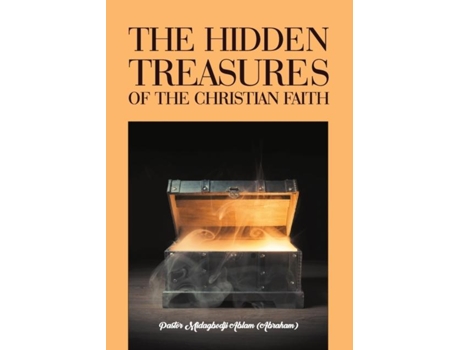 Livro The Hidden Treasures Of The Christian Faith De Midagbodji Abraham Ablam (inglês)