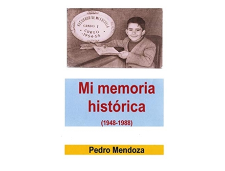 Livro Mi memoria historica de Pedro Mendoza (Espanhol)