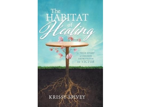 Livro The Habitat of Healing de Krissy Spivey (Inglês)