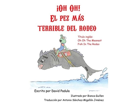 Livro Oh Oh the Meanest Fish in the Rodeo Spanish Edition de David Padula (Espanhol - Capa Dura)
