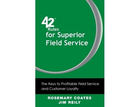 Livro 42 Rules for Superior Field Service: The Keys to Profitable Field Service and Customer Loyalty de Rosemary Coates (Inglês)