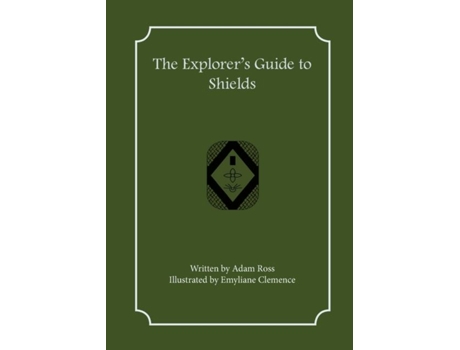 Livro The Explorers Guide to Shields de Adam Ross (Inglês)