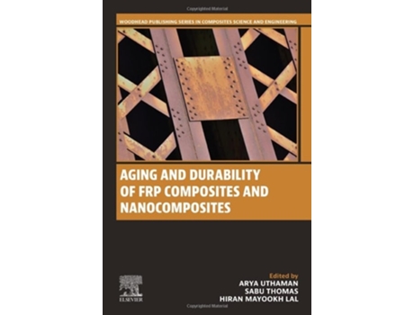 Livro Aging And Durability Of Frp Composites And Nanocomposites De Arya Uthaman, Sabu Thomas Et Al. (inglês)