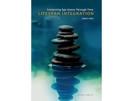 Livro Lifespan Integration Connecting Ego States through Time de Peggy Pace (Inglês)