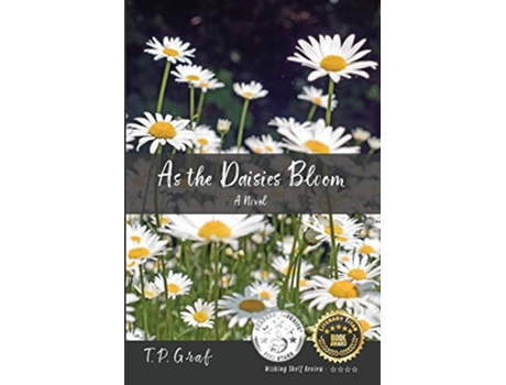 Livro As the Daisies Bloom A Novel The Life and Stories of August Kibler de T P Graf (Inglês)