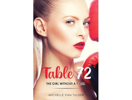 Livro Table 72 The Girl Without a Filter de Michelle van Tulder (Inglês)
