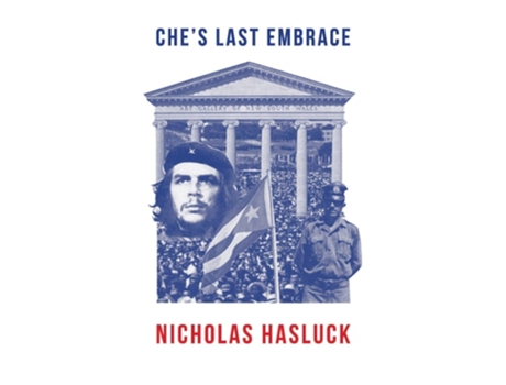 Livro Che’s Last Embrace De Nicholas Hasluck (inglês)