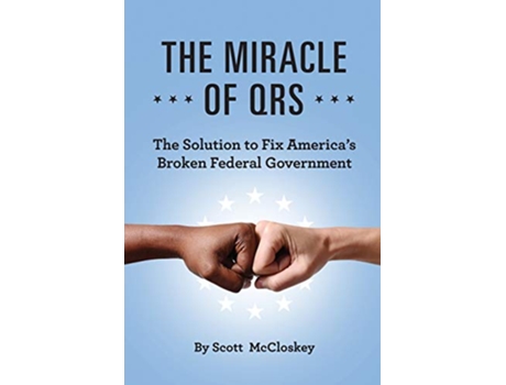 Livro The Miracle of Qrs The Solution to Fix Americas Broken Federal Government de Scott McCloskey (Inglês)