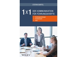 Livro 1x1 der Kommunikation fur Fuhrungskrafte de Stefan Bartel (Alemão)