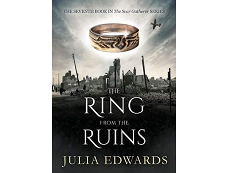 Livro The Ring from the Ruins 7 Scar Gatherer de Julia Edwards (Inglês)