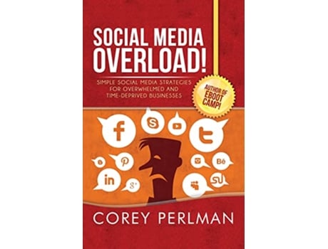 Livro Social Media Overload de Corey Perlman (Inglês)