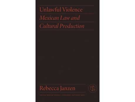 Livro Unlawful Violence de Rebecca Janzen (Inglês - Capa Dura)