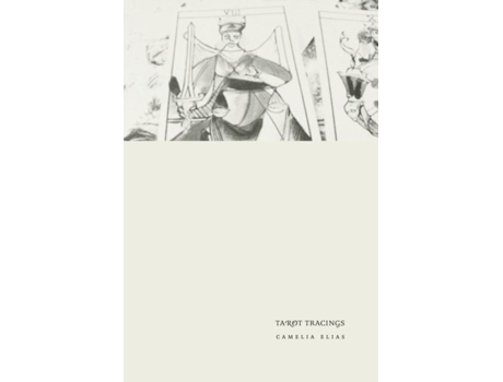 Livro Tarot Tracings Essays On Literature And Divination De Elias, Camelia Et Al. (inglês)
