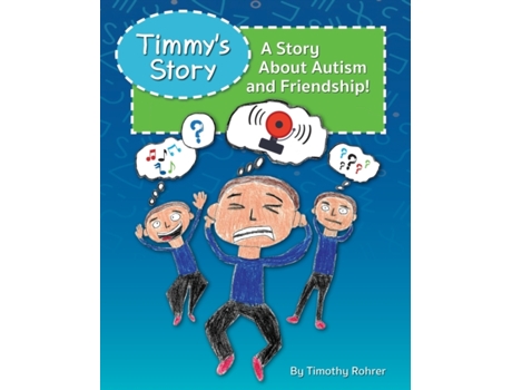 Livro Timmy's Story: A Story About Autism and Friendship! Timothy Rohrer (Inglês)