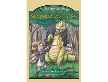 Livro Sir Princess Petra The Pen Pieyu Adventures de Diane Mae Robinson (Inglês)