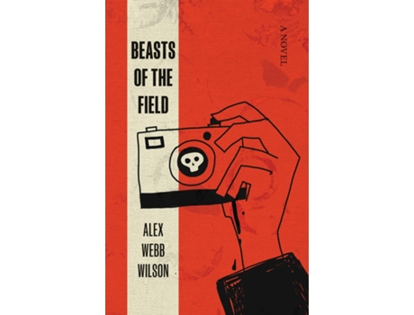 Livro Beasts of the Field de Alex Webb Wilson (Inglês)