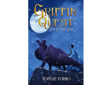 Livro Griffin Quest The Lunar Lair de Sophie Torro (Inglês)